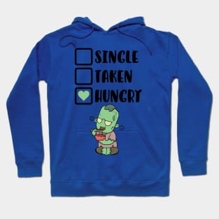 Single - Taken - Hungry Hoodie